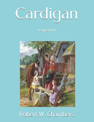 Cardigan: Large Print 1696705274 Book Cover