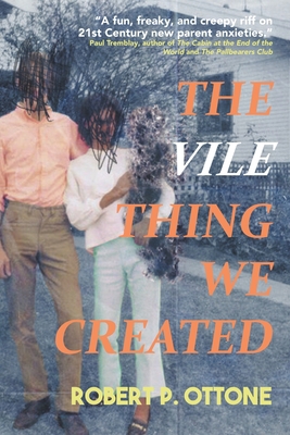 The Vile Thing We Created 1958414085 Book Cover