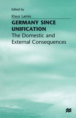Germany Since Unification: The Domestic and Ext... 1349261343 Book Cover