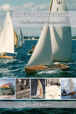 An Eye for Innovation: The life of Austin 'Clar... 1518681158 Book Cover