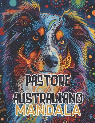 Pastore Australiano Mandala: Con mandala che va... [Italian]            Book Cover