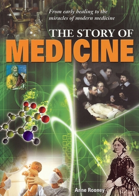 Story of Medicine: From Early Healing to the Mi... 1848372159 Book Cover