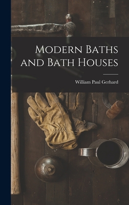 Modern Baths and Bath Houses 1018373411 Book Cover