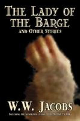 The Lady of the Barge and Other Stories by W. W... 1598185292 Book Cover