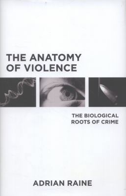 The Anatomy of Violence: The Biological Roots o... 1846143071 Book Cover