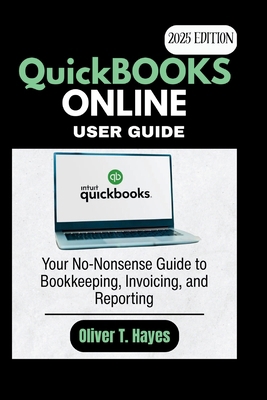 QuickBooks Online User Manual: Your No-Nonsense... B0F7DZHBKH Book Cover