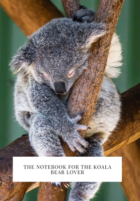 For the Koala Bear Lover 1708747419 Book Cover