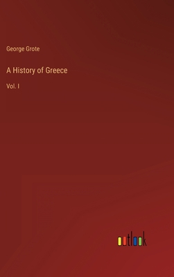 A History of Greece: Vol. I 3368152319 Book Cover
