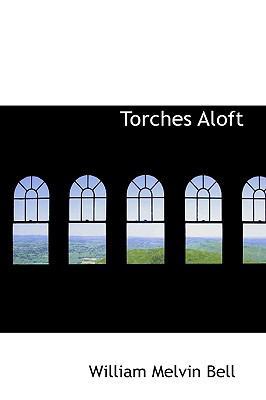 Torches Aloft 1113606088 Book Cover