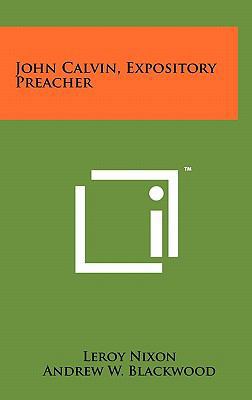 John Calvin, Expository Preacher 1258024233 Book Cover