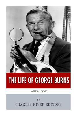 American Legends: The Life of George Burns 1500758213 Book Cover