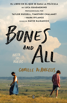 Bones & All. Hasta Los Huesos (Spanish Edition) [Spanish] 8401028701 Book Cover