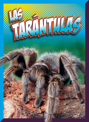 Las Tarántulas [Spanish] 1644669552 Book Cover