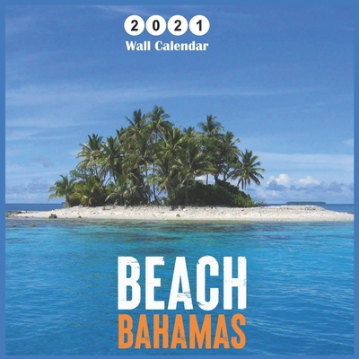 Paperback bahamas Beach: 2021 Wall & Office Calendar, 16 Month Calendar Book