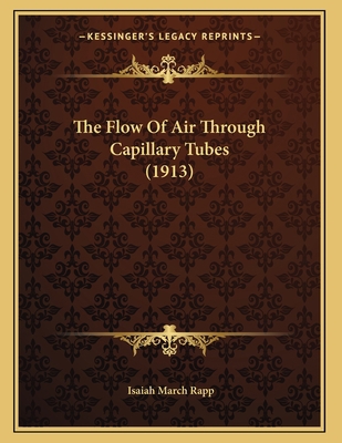 The Flow Of Air Through Capillary Tubes (1913) 1167153642 Book Cover