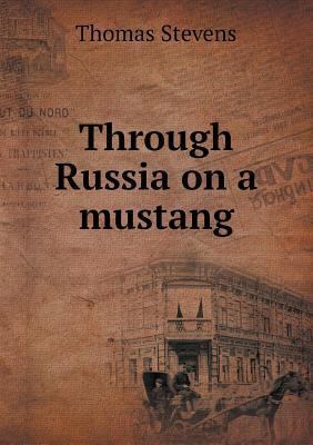 Through Russia on a mustang 5518530331 Book Cover