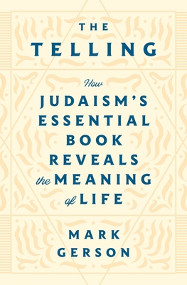 The Telling: How Judaism's Essential Book Revea... 125062424X Book Cover