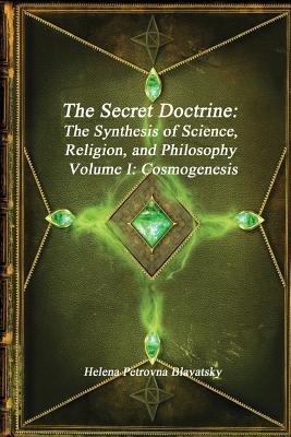 The Secret Doctrine: The Synthesis of Science, ... 1980401810 Book Cover