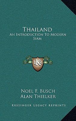 Thailand: An Introduction To Modern Siam 116612441X Book Cover