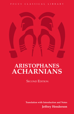 Aristophanes: Acharnians (Focus Classical Library) 1585100870 Book Cover