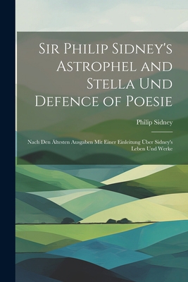 Sir Philip Sidney's Astrophel and Stella Und De... [German] 1021661163 Book Cover