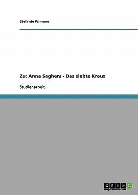 Zu: Anna Seghers - Das siebte Kreuz [German] 3638843300 Book Cover