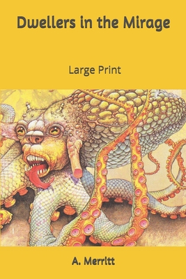 Dwellers in the Mirage: Large Print 1653301112 Book Cover