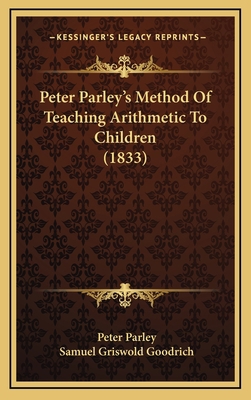 Peter Parley's Method Of Teaching Arithmetic To... 1165442892 Book Cover