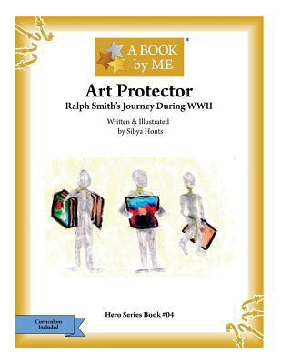 Art Protector: Ralph Smith's Journey During WWII 1530912830 Book Cover