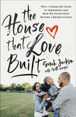 The House That Love Built: Why I Opened My Door... 0310355621 Book Cover