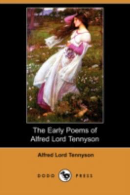 The Early Poems of Alfred Lord Tennyson (Dodo P... 1406570761 Book Cover