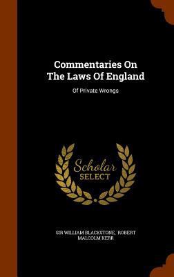 Commentaries On The Laws Of England: Of Private... 1345711794 Book Cover
