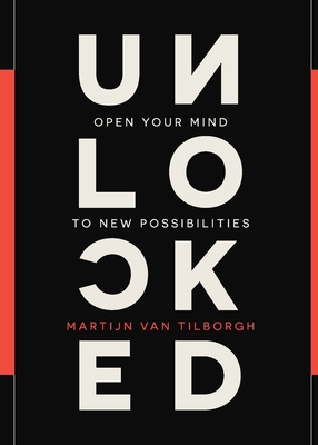 Unlocked: Open Your Mind to New Possibilities 196479465X Book Cover
