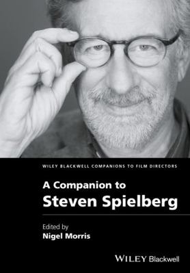 A Companion to Steven Spielberg 111872691X Book Cover