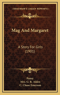 Mag And Margaret: A Story For Girls (1901) 116504983X Book Cover