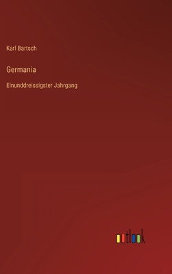 Germania: Einunddreissigster Jahrgang [German] 336801689X Book Cover