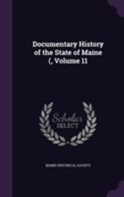 Documentary History of the State of Maine (, Vo... 1355299527 Book Cover