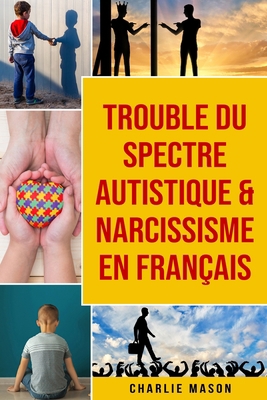 Trouble du spectre Autistique & Narcissisme En ... [French] 1801334889 Book Cover