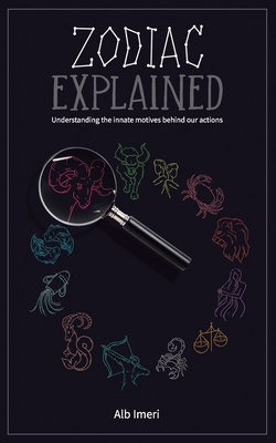 Zodiac Explained: Understanding the innate moti... B08HTP4R67 Book Cover
