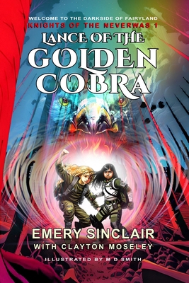 Lance of the Golden Cobra: Knights of the Never... 1739137906 Book Cover