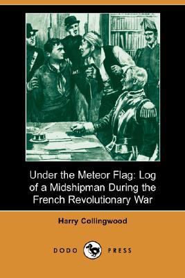 Under the Meteor Flag: Log of a Midshipman Duri... 1406585653 Book Cover