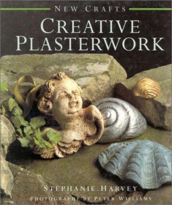 Creative Plasterwork (New Crafts) 1859671586 Book Cover