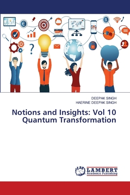 Notions and Insights: Vol 10 Quantum Transforma... 6208415055 Book Cover