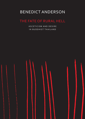 The Fate of Rural Hell: Asceticism and Desire i... 0857424025 Book Cover