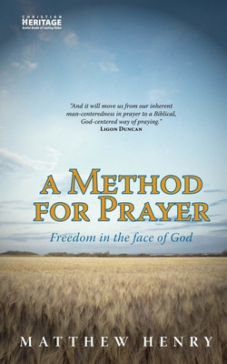 A Method for Prayer: Freedom in the Face of God 1857920686 Book Cover