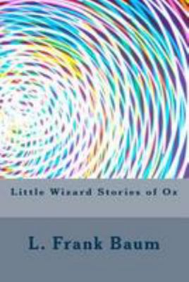 Little Wizard Stories of Oz 1983527971 Book Cover
