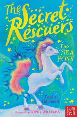 The Secret Rescuers: The Sea Pony 085763769X Book Cover