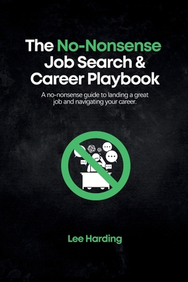 The No-Nonsense Job Search & Career Playbook B0DGX62FG1 Book Cover