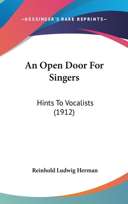 An Open Door For Singers: Hints To Vocalists (1... 1104009781 Book Cover