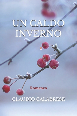 Un Caldo Inverno [Italian] B088BBPFGC Book Cover